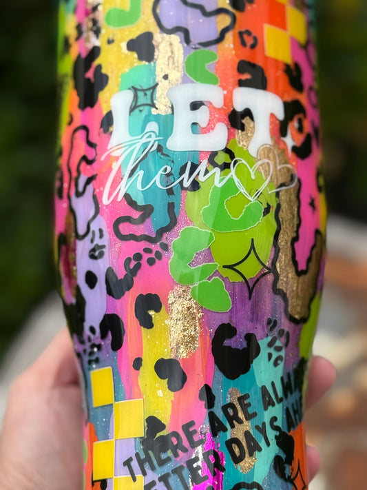 40oz Tumbler- Modern Curve Let Them