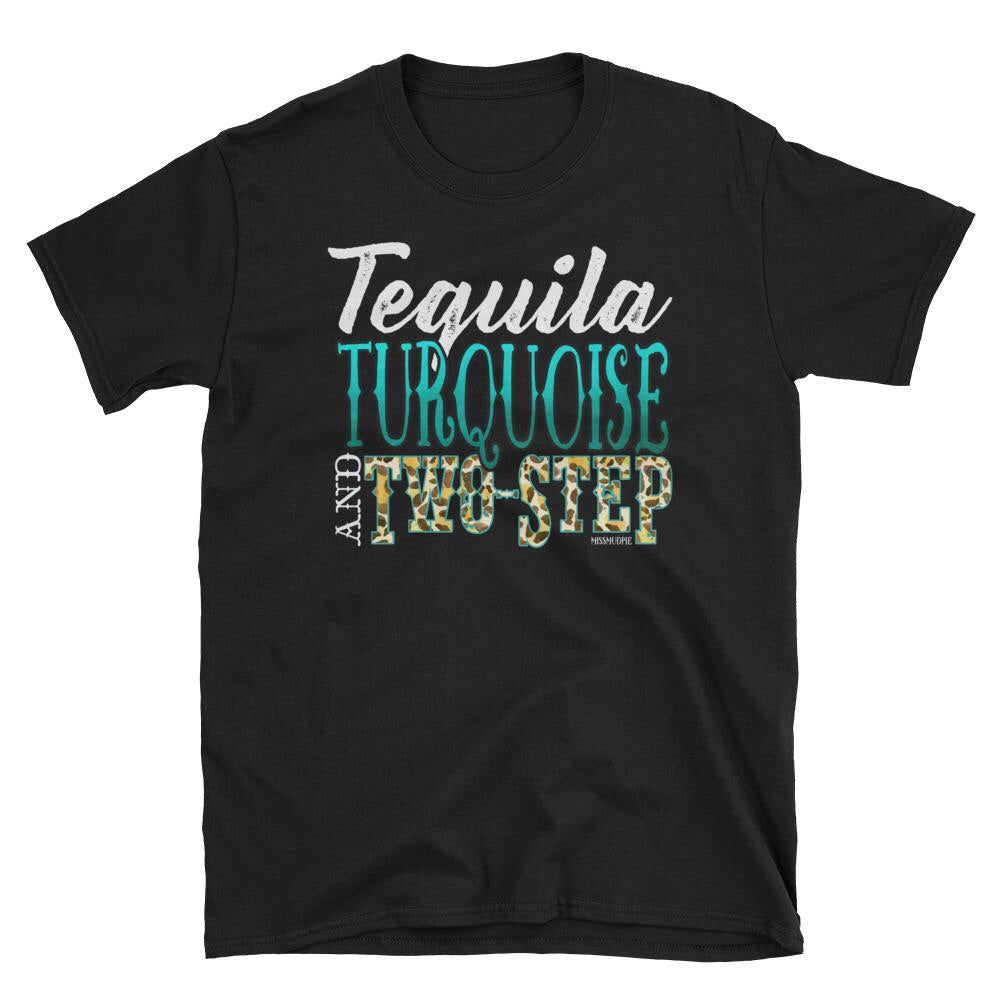 Tequila Turqoise and Two Step  (Black)